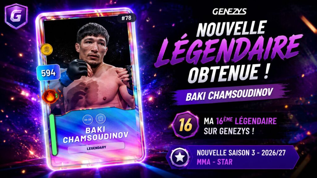 Carte Legendary de Baki Chamsoudinov obtenue sur Genezys lors de la saison 3 2026/27. Le visuel met en avant la nouvelle carte MMA Star ainsi que la mention de la 16e carte légendaire obtenue sur la plateforme.